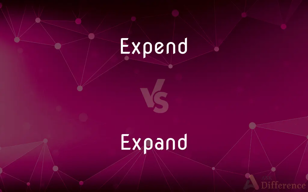 Expend vs. Expand — What's the Difference?
