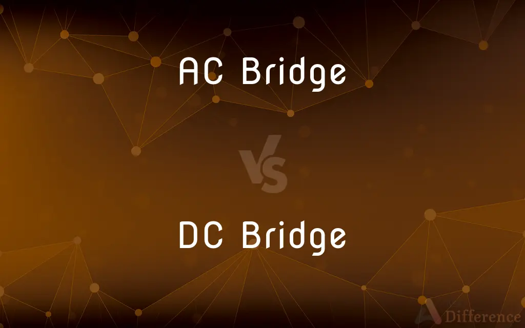 AC Bridge vs. DC Bridge — What's the Difference?