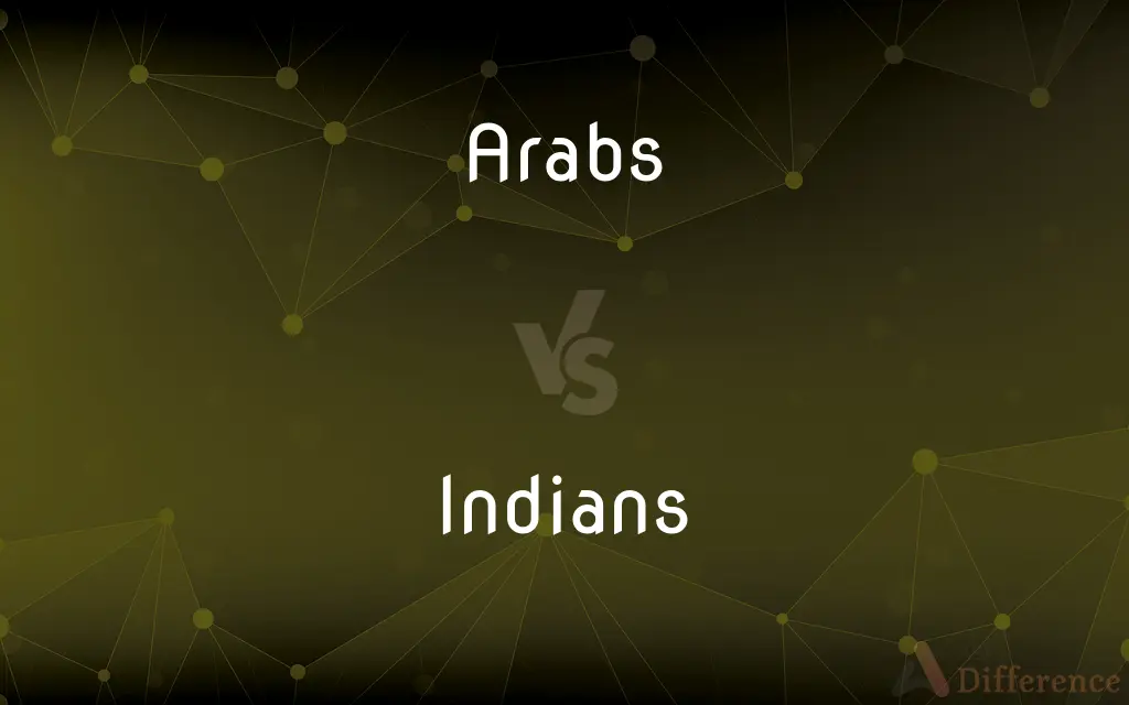 Arabs vs. Indians — What's the Difference?