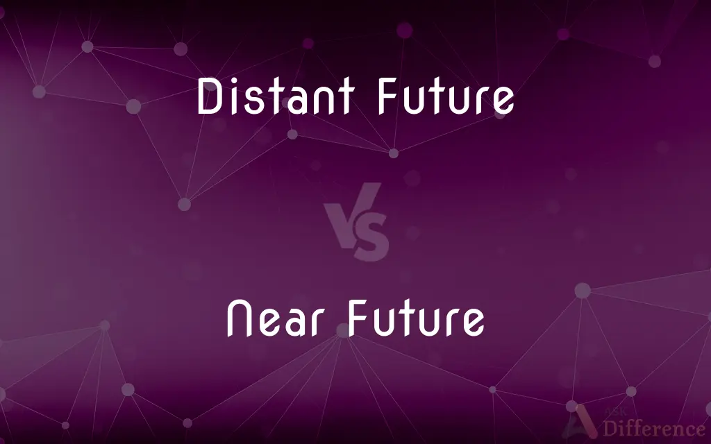 Distant Future vs. Near Future — What's the Difference?
