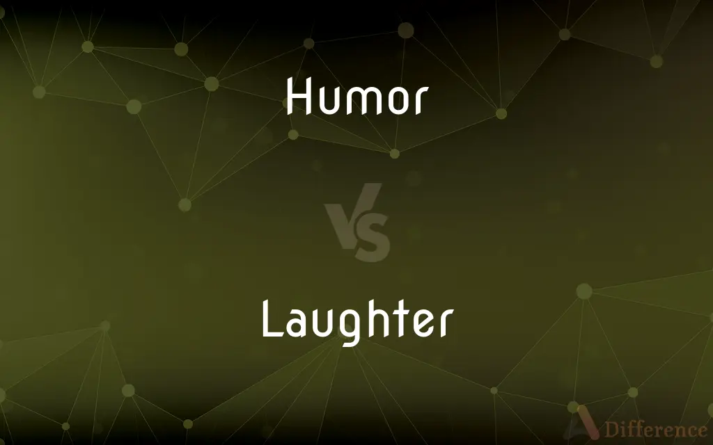 Humor vs. Laughter — What's the Difference?