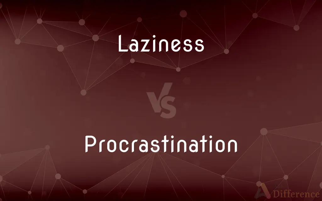 Laziness vs. Procrastination — What's the Difference?
