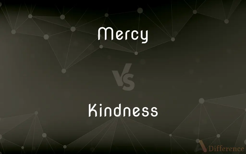 Mercy vs. Kindness — What's the Difference?