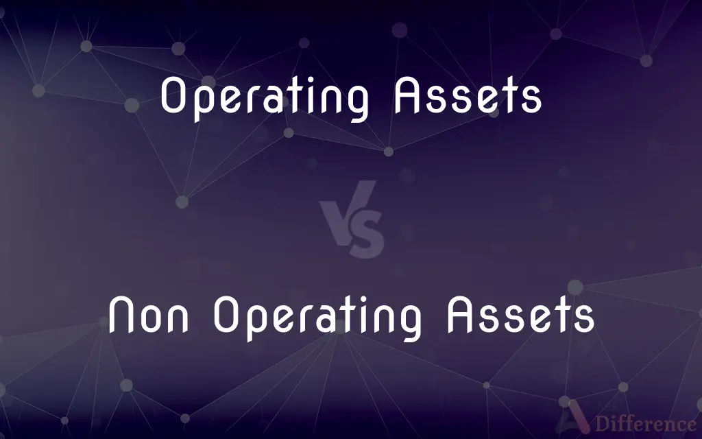Operating Assets vs. Non Operating Assets — What's the Difference?