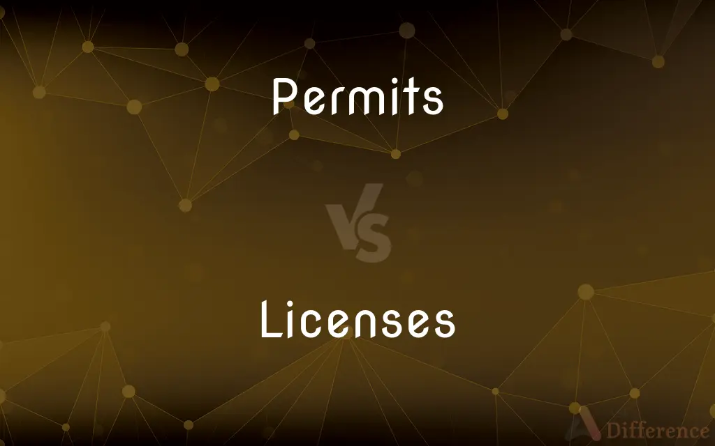 Permits vs. Licenses — What's the Difference?