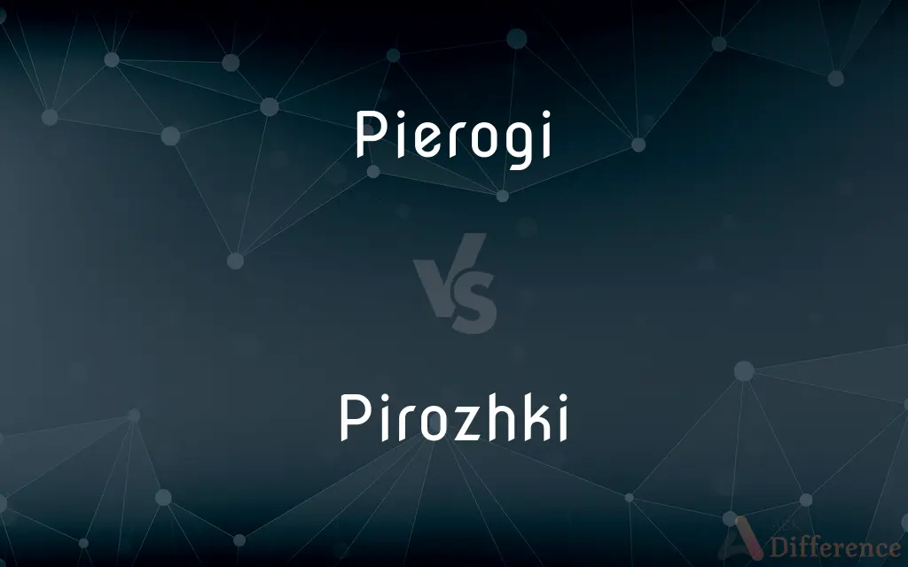 Pierogi vs. Pirozhki — What's the Difference?