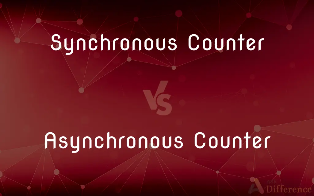 Synchronous Counter vs. Asynchronous Counter — What's the Difference?