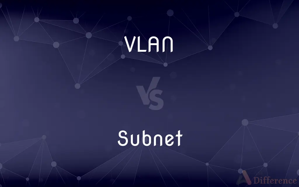 VLAN vs. Subnet — What's the Difference?