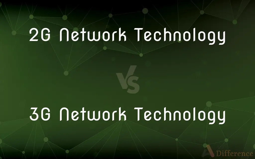 2G Network Technology vs. 3G Network Technology — What's the Difference?