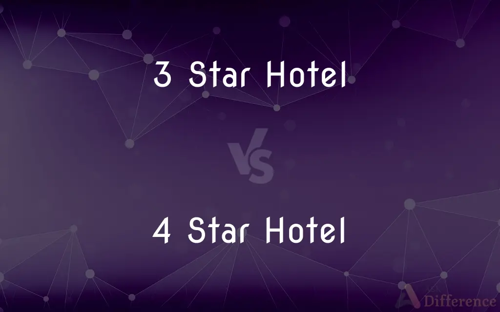 3 Star Hotel vs. 4 Star Hotel — What's the Difference?