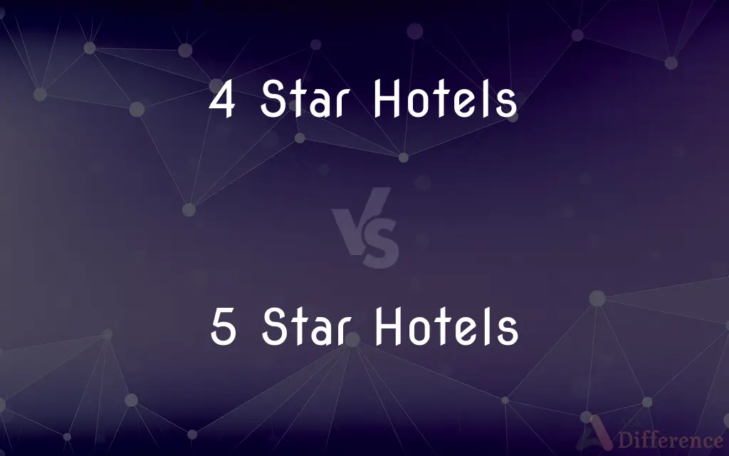 4 Star Hotels vs. 5 Star Hotels — What's the Difference?