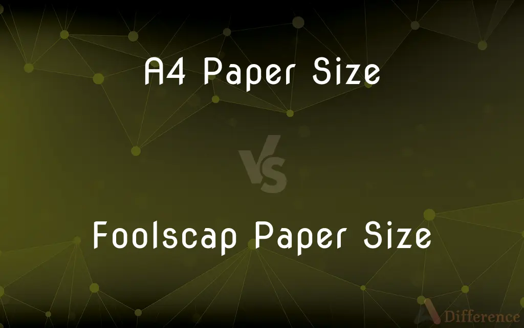A4 Paper Size vs. Foolscap Paper Size — What's the Difference?