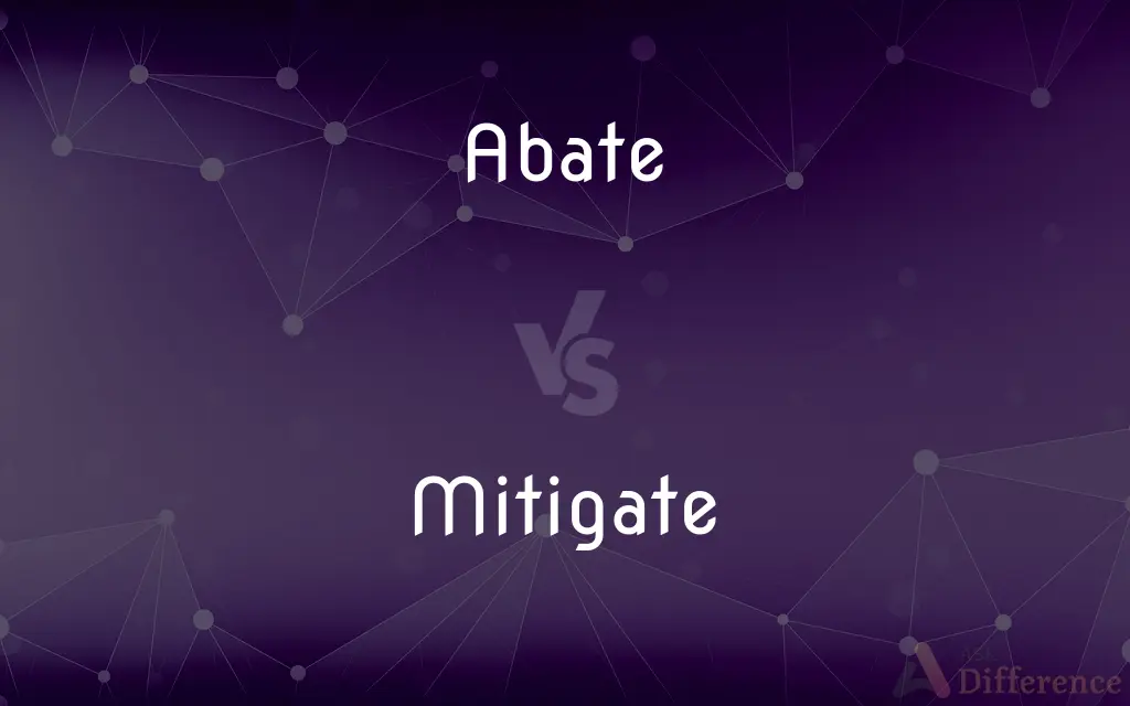 Abate vs. Mitigate — What's the Difference?