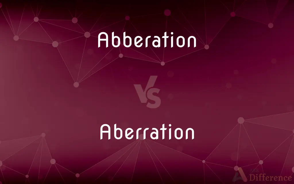 Abberation vs. Aberration — Which is Correct Spelling?