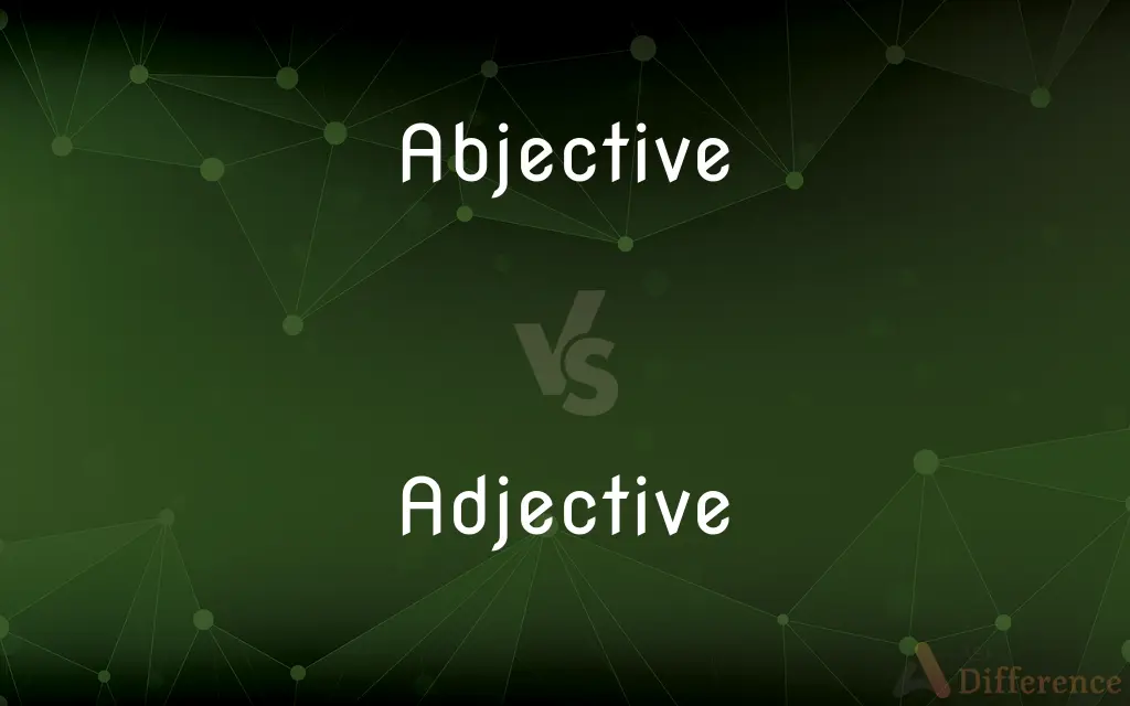 Abjective vs. Adjective — What's the Difference?