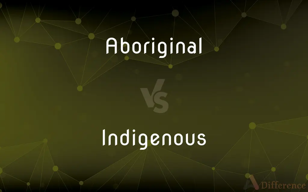 Aboriginal vs. Indigenous — What's the Difference?