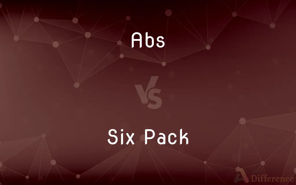 Abs vs. Six Pack — What's the Difference?