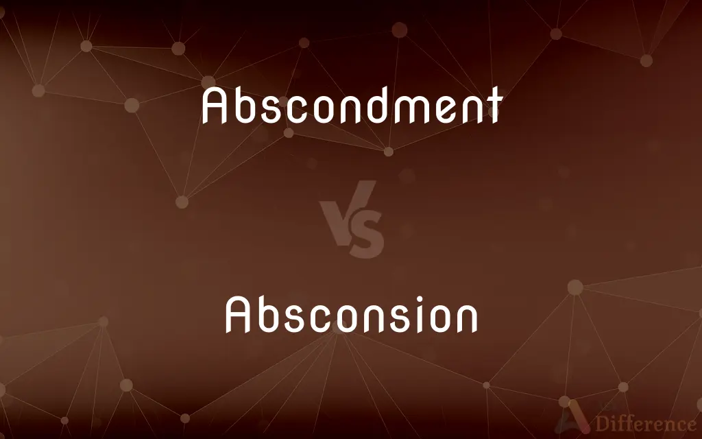 Abscondment vs. Absconsion — What's the Difference?