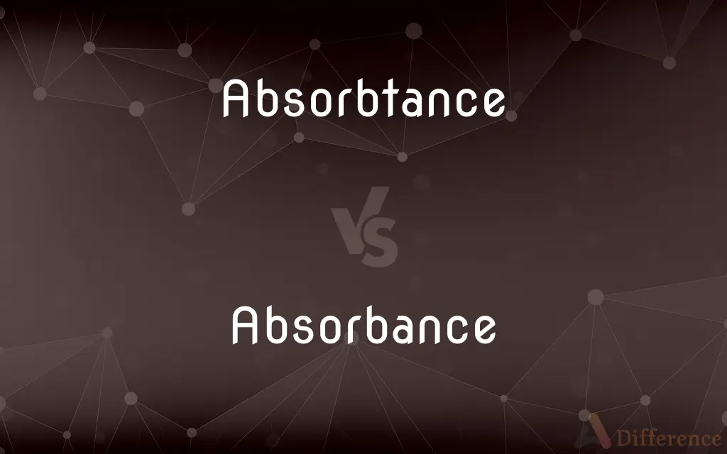 Absorbtance vs. Absorbance