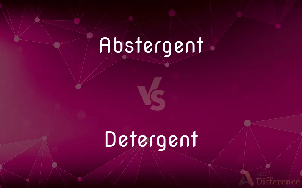 Abstergent vs. Detergent — What's the Difference?