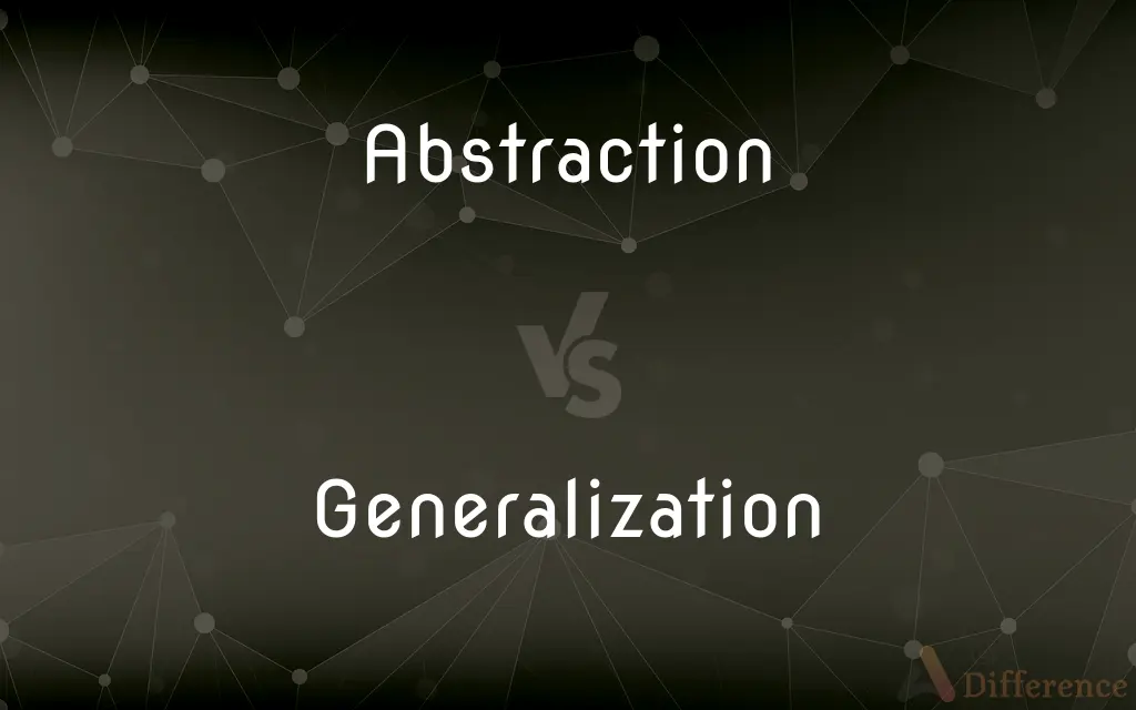 Abstraction vs. Generalization — What's the Difference?