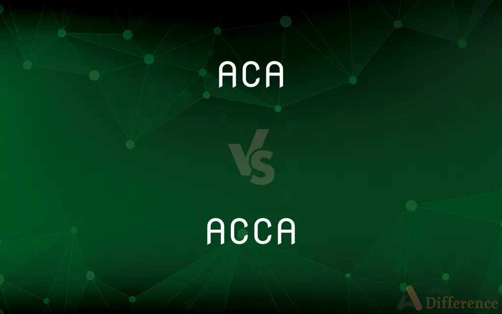 ACA vs. ACCA — What's the Difference?