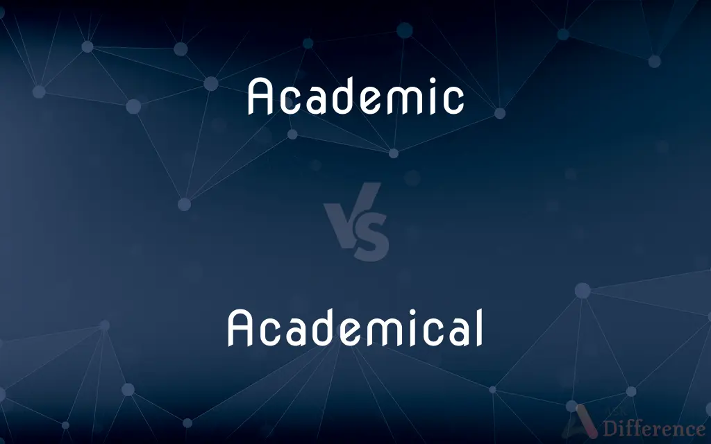 Academic vs. Academical