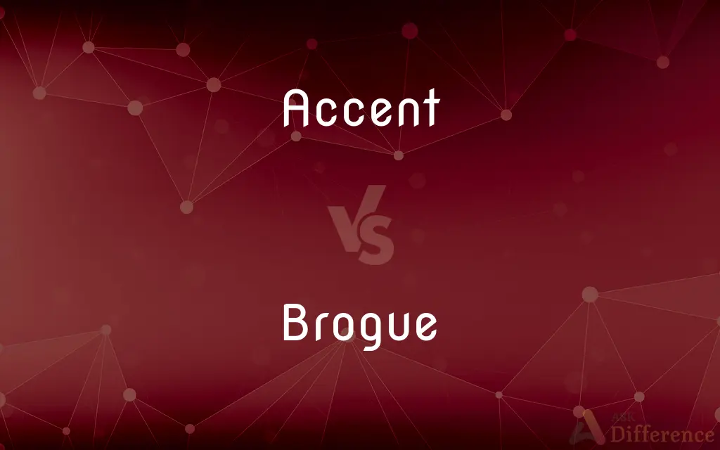 Accent vs. Brogue — What's the Difference?