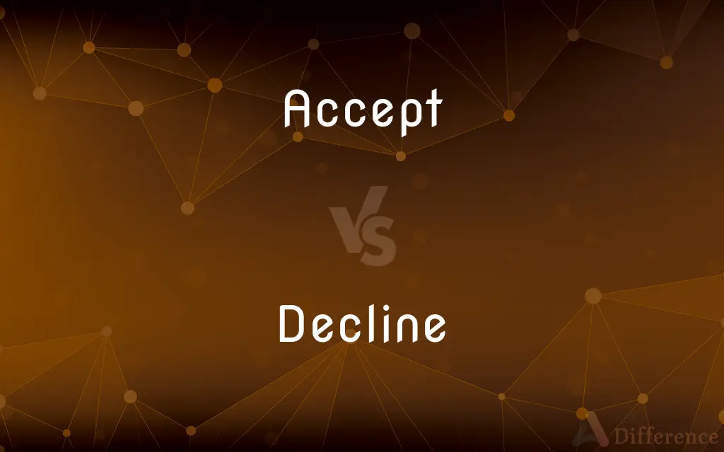 Accept vs. Decline — What's the Difference?