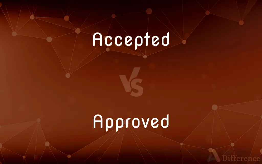 Accepted vs. Approved — What's the Difference?