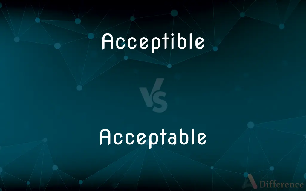 Acceptible vs. Acceptable — Which is Correct Spelling?