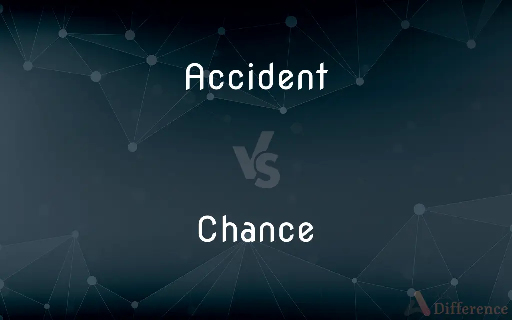 Accident vs. Chance — What's the Difference?