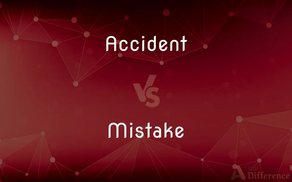 Accident vs. Mistake — What's the Difference?