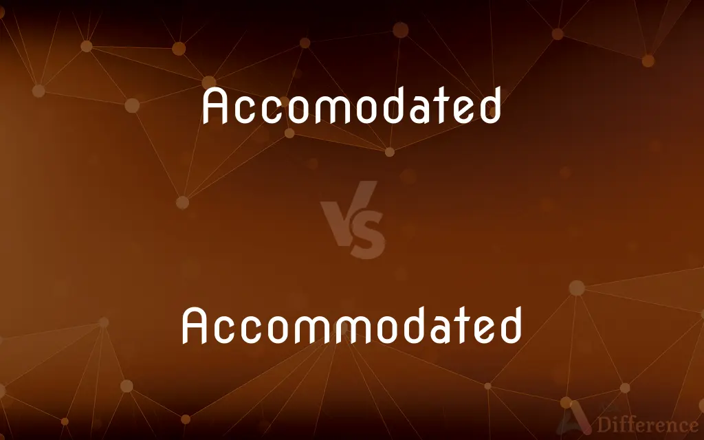 Accomodated vs. Accommodated — Which is Correct Spelling?