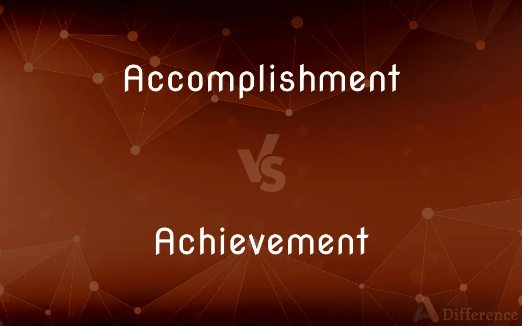 Accomplishment vs. Achievement — What's the Difference?