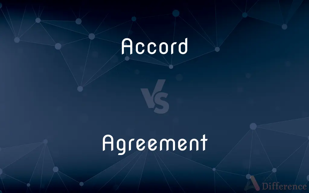 Accord vs. Agreement — What's the Difference?