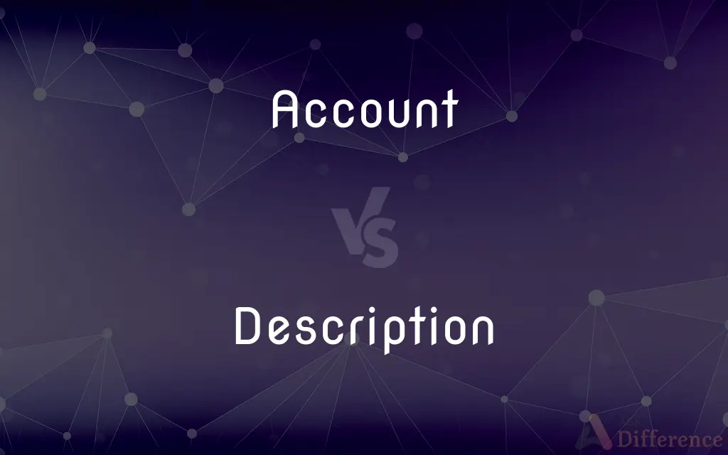 Account vs. Description — What's the Difference?