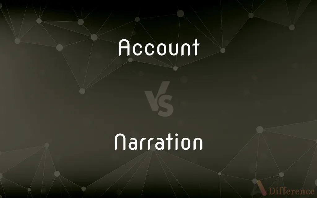 Account vs. Narration — What's the Difference?