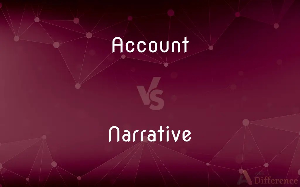 Account vs. Narrative — What's the Difference?