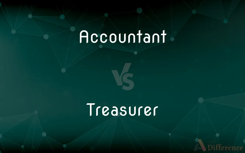 Accountant vs. Treasurer — What's the Difference?