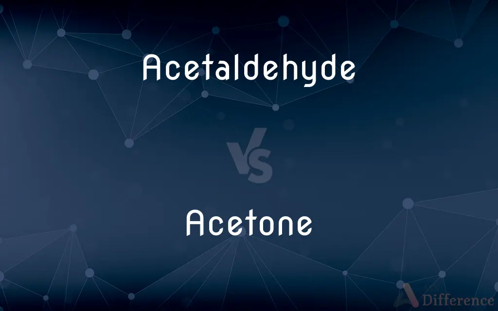 Acetaldehyde vs. Acetone — What's the Difference?