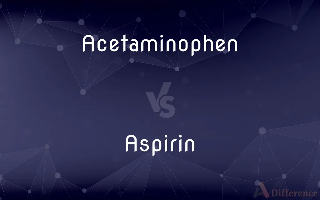 Acetaminophen vs. Aspirin — What's the Difference?