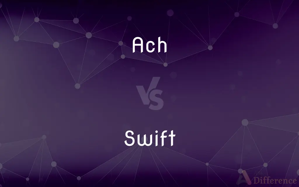 Ach vs. Swift — What's the Difference?
