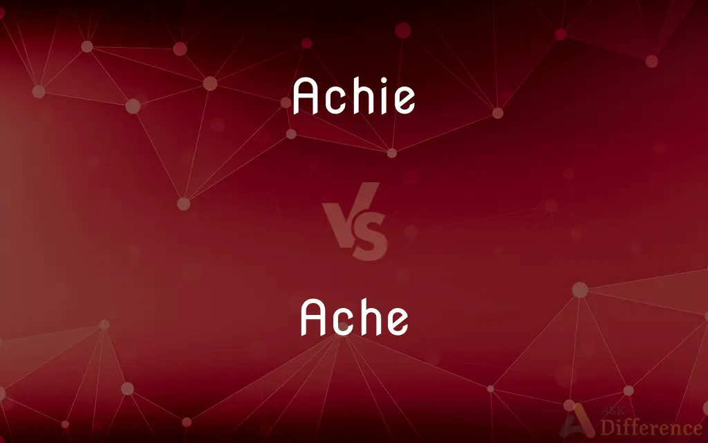 Achie vs. Ache — Which is Correct Spelling?
