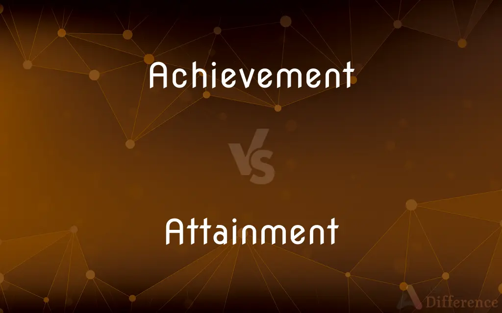 Achievement vs. Attainment — What's the Difference?