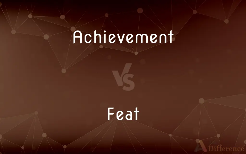 Achievement vs. Feat — What's the Difference?