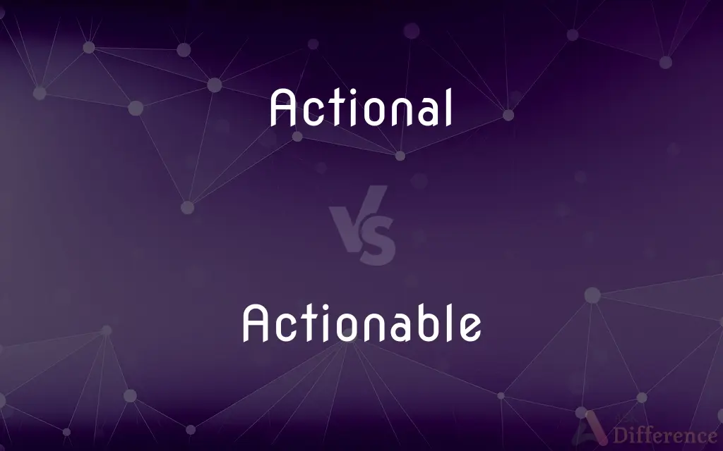 Actional vs. Actionable — Which is Correct Spelling?