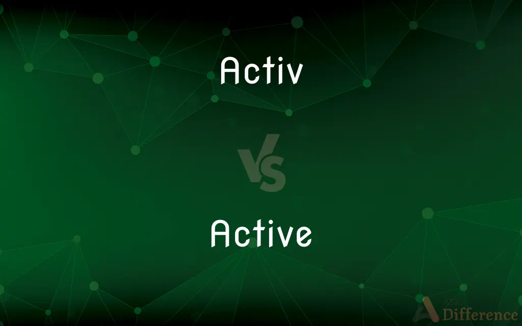 Activ vs. Active — Which is Correct Spelling?