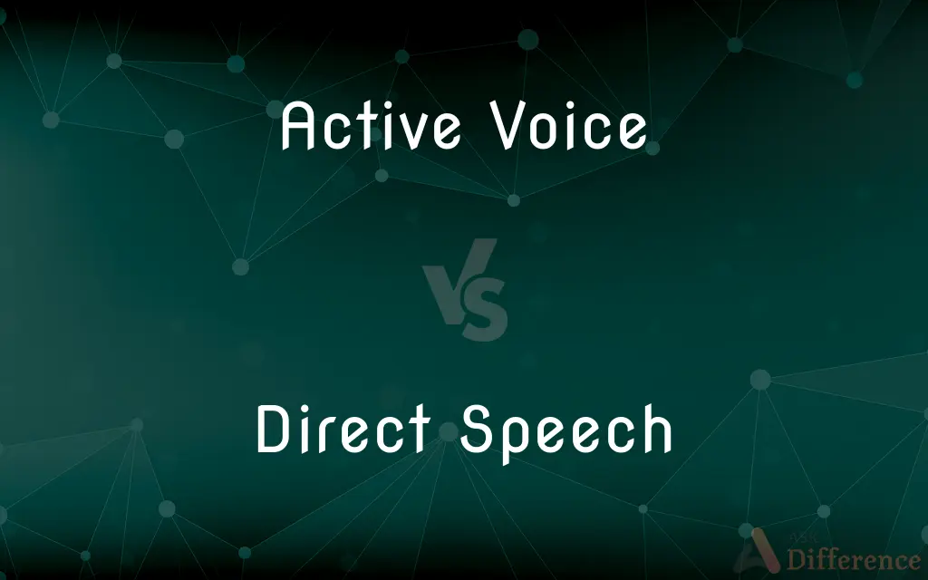 Active Voice vs. Direct Speech — What's the Difference?