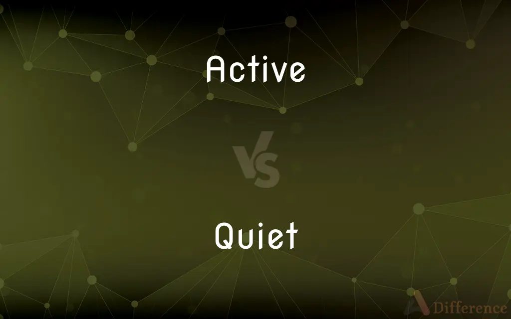 Active vs. Quiet — What's the Difference?